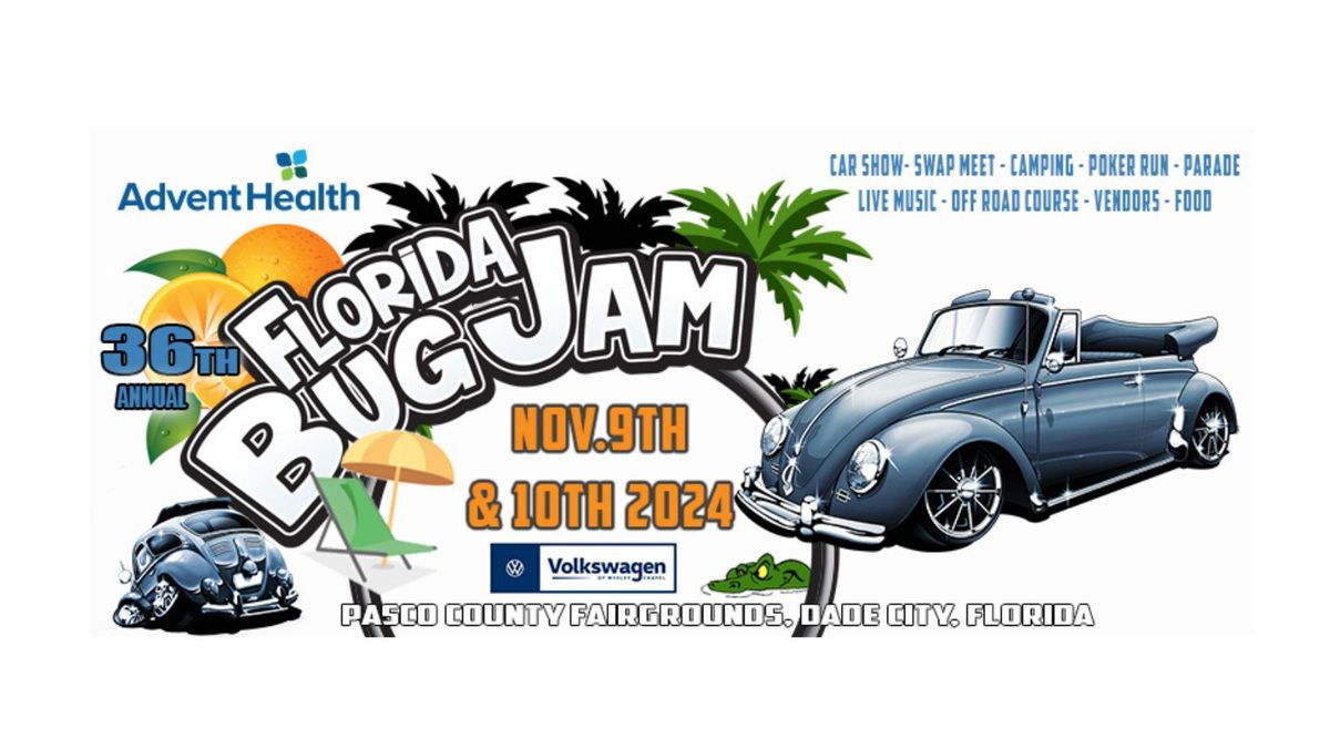 36th Annual Florida Bug Jam 2024, 36722 State Road 52, Dade City, FL