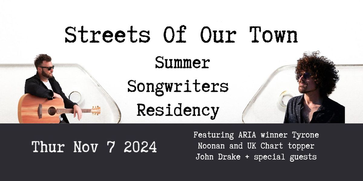 Streets of our Town - Summer Songwriters Residency