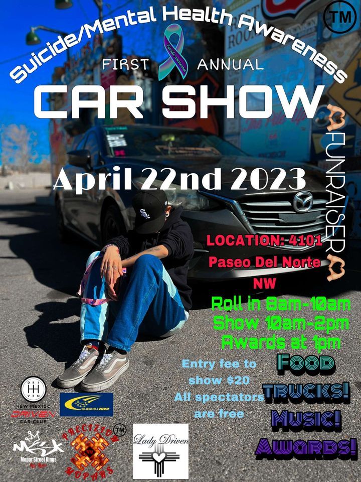 SUICIDE\/MENTAL HEALTH AWARENESS FIRST ANNUAL CARSHOW