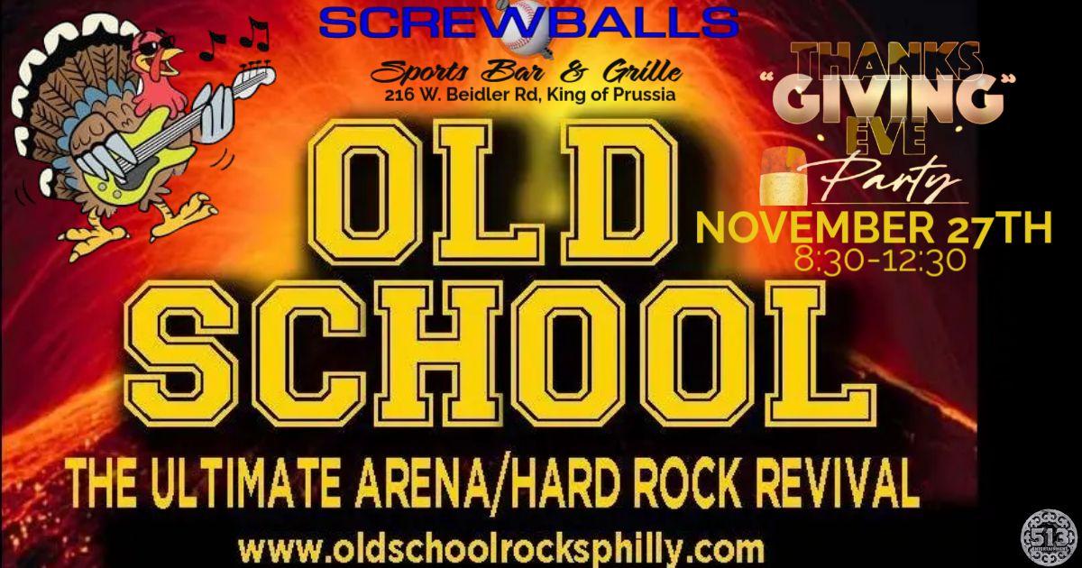 Screwballs Annual Thanksgiving Eve with music by Old School ... Gobble Gobble!