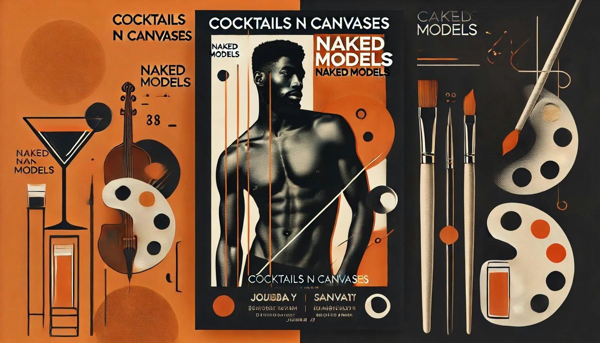 Cocktails N Canvases- Live Nude Models ( Dreamboys)