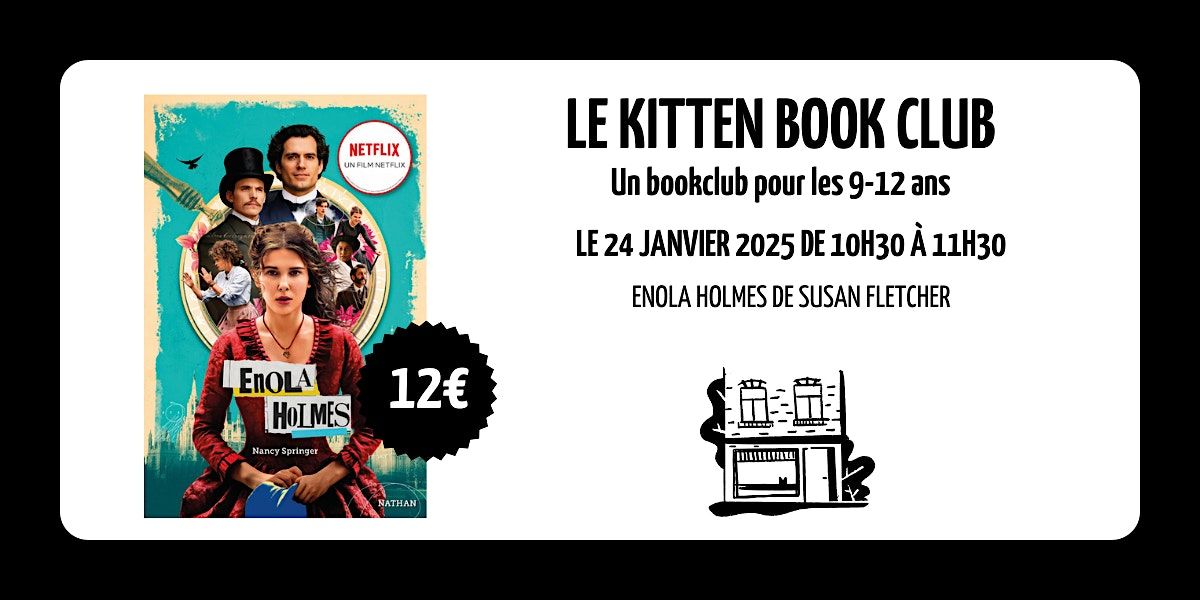 LE KITTEN BOOKCLUB  9 -12 ans : Enola Holmes de Susan Fletcher (janvier)
