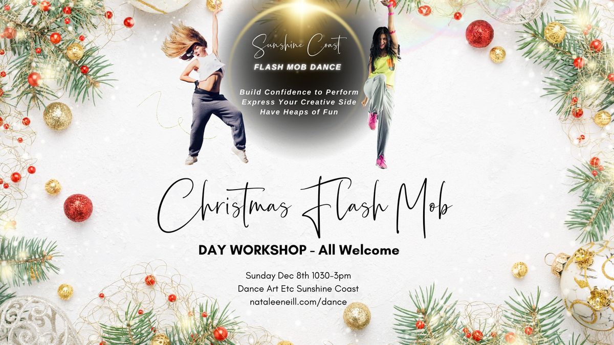 Christmas Flash Mob Dance Day Workshop - Build Confidence, Express Yourself, Have Fun