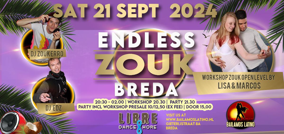 SAT 21 SEPT  ENDLESS ZOUK NIGHT | DJ EDZ  & ZOUKERRO | WORKSHOP LISA & MARCOS ZOUK OPEN LEVEL