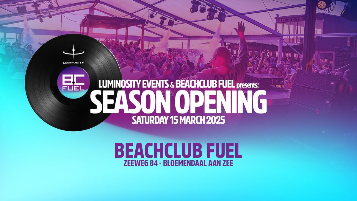 Luminosity Events & Beachclub FUEL presents: Season Opening