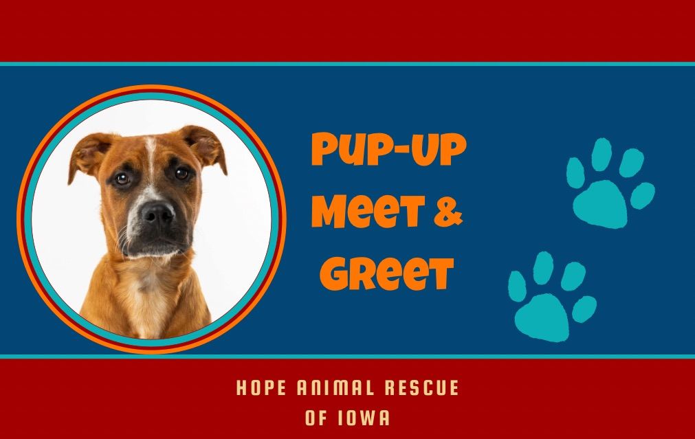 Pup Up Meet & Greet w\/Hope Animal Rescue of Iowa at Fleet Farm in Waukee