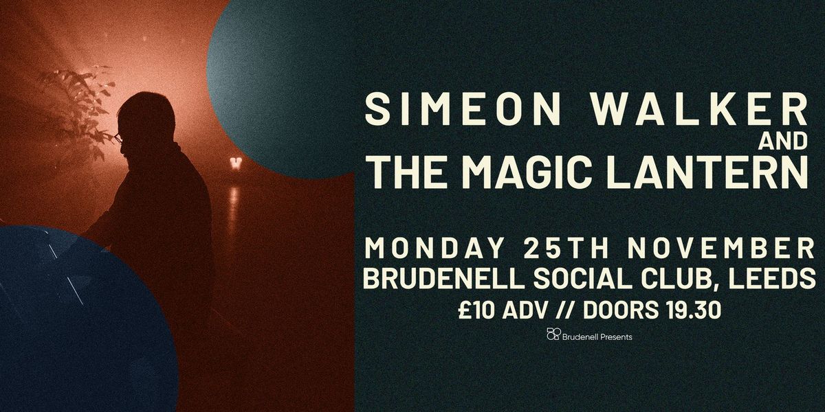 Simeon Walker & The Magic Lantern (Co-Headline), Live at The Brudenell