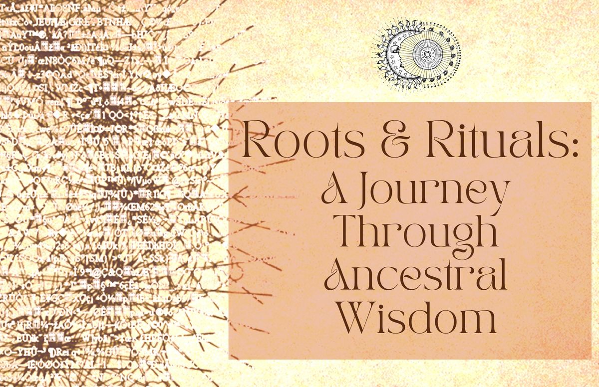 \ud83c\udf3f Roots & Rituals: A Journey Through Ancestral Wisdom