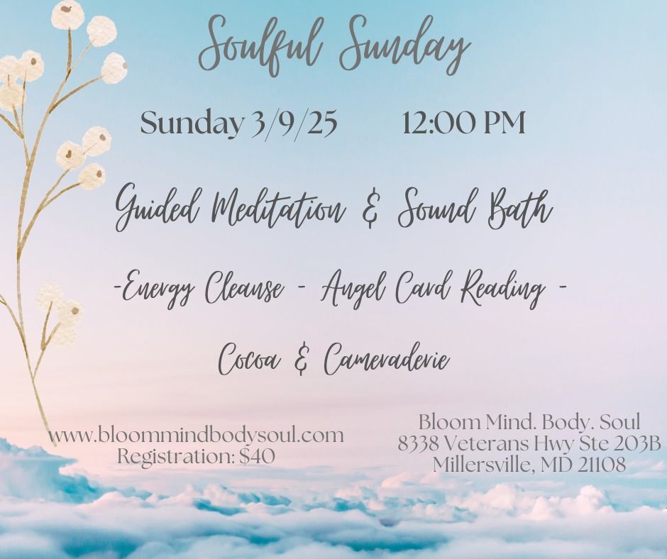 Soulful Sunday~ Guided Meditation & Sound Bath