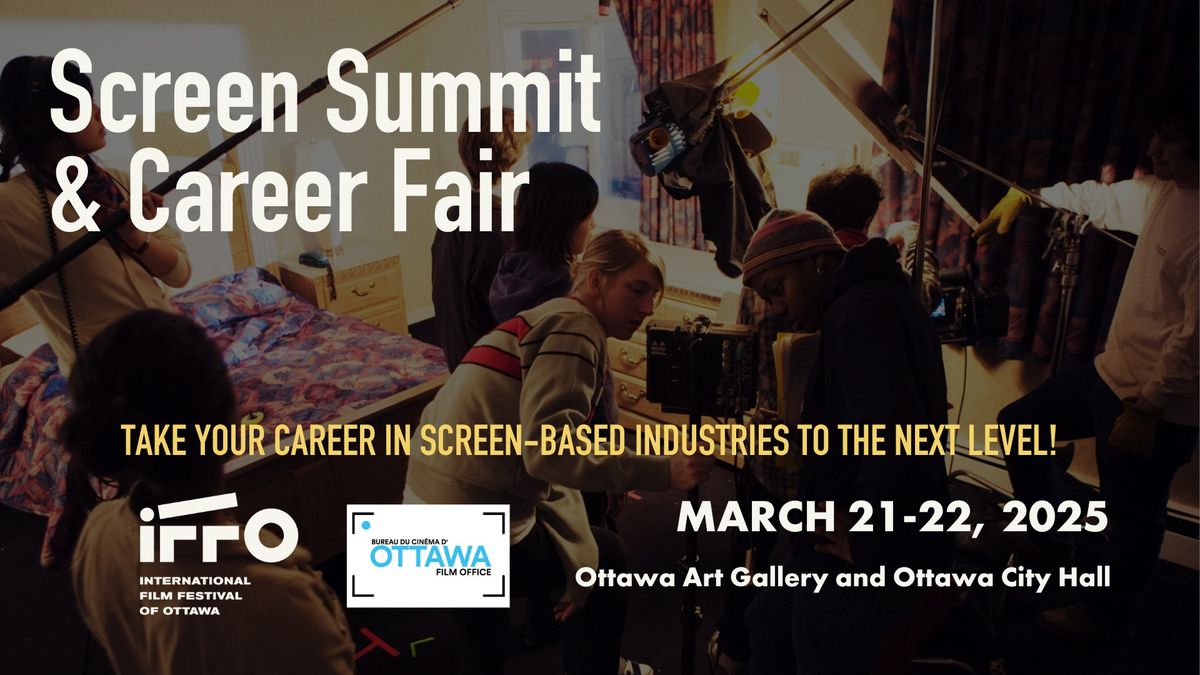 Screen Summit 2025 & Career Fair