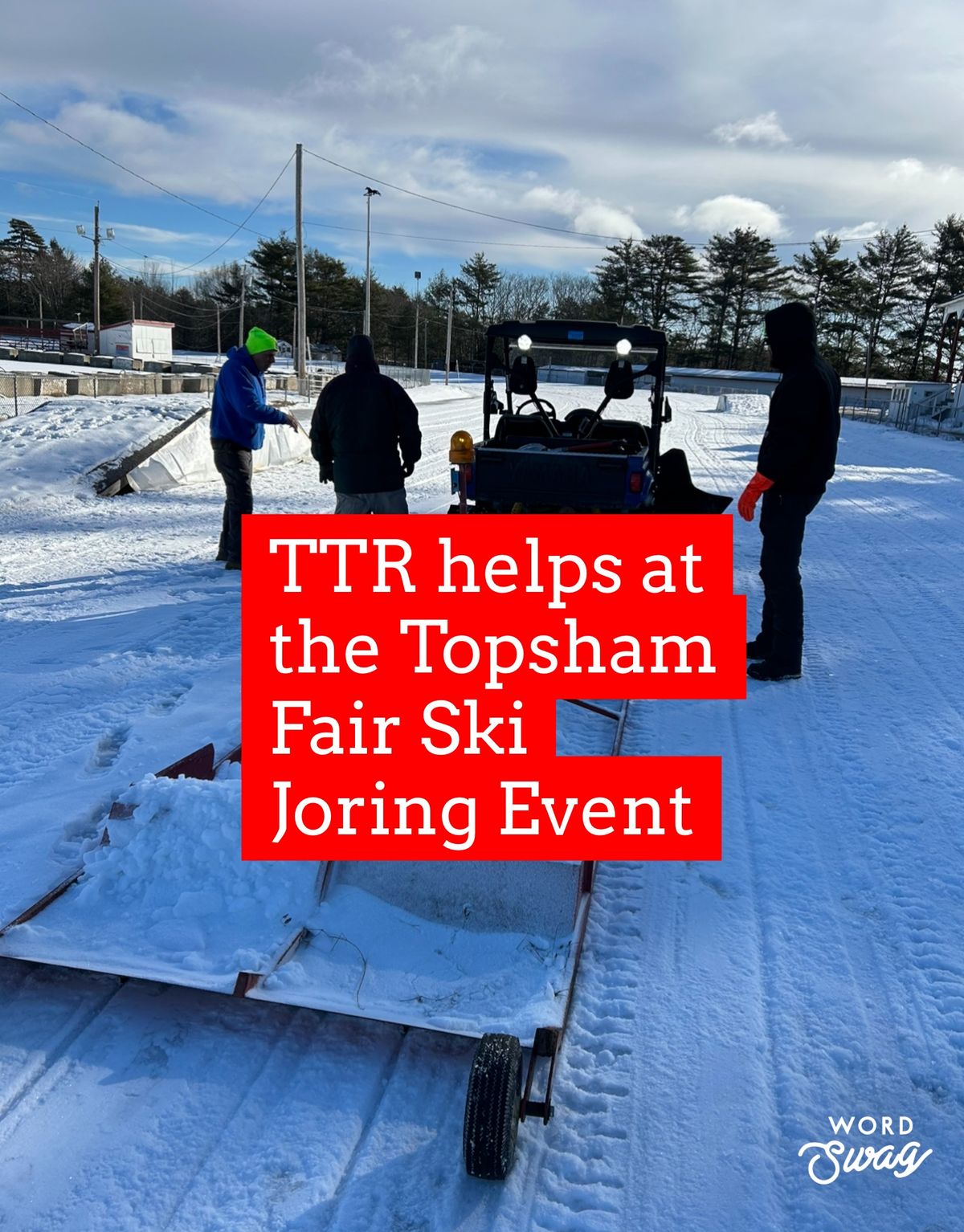 TTR Helps During the Topsham Fair Ski Joring Event