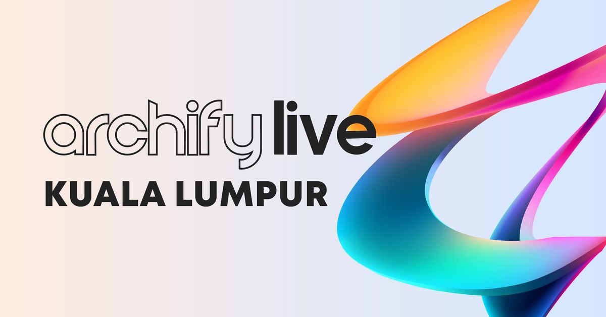 Archify Live Kuala Lumpur 2025