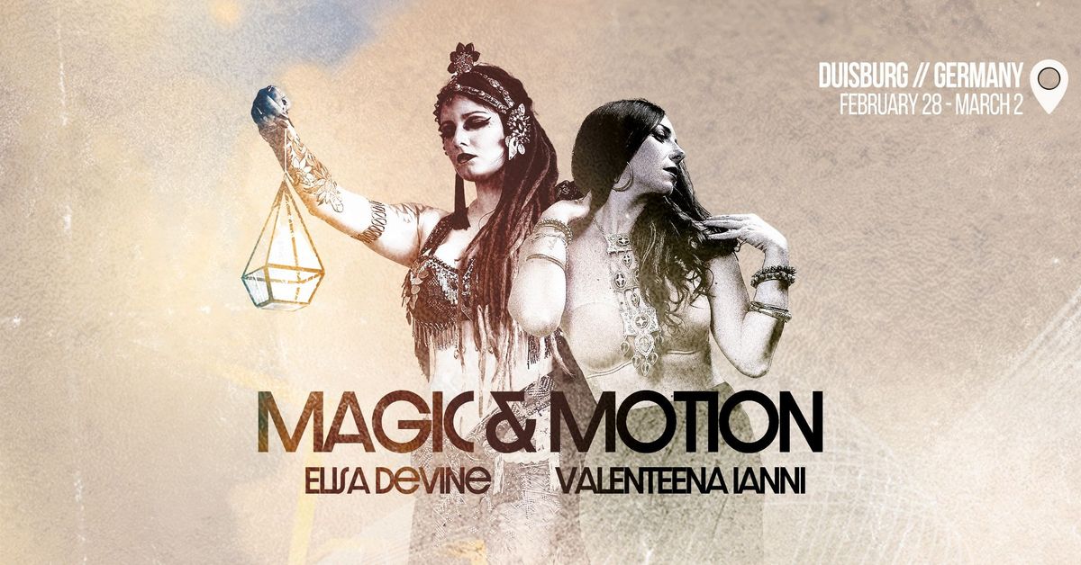 MAGIC & MOTION \u2606 FUSION BELLYDANCE WEEKEND WITH VALENTEENA IANNI AND ELISA D\u018fVINE