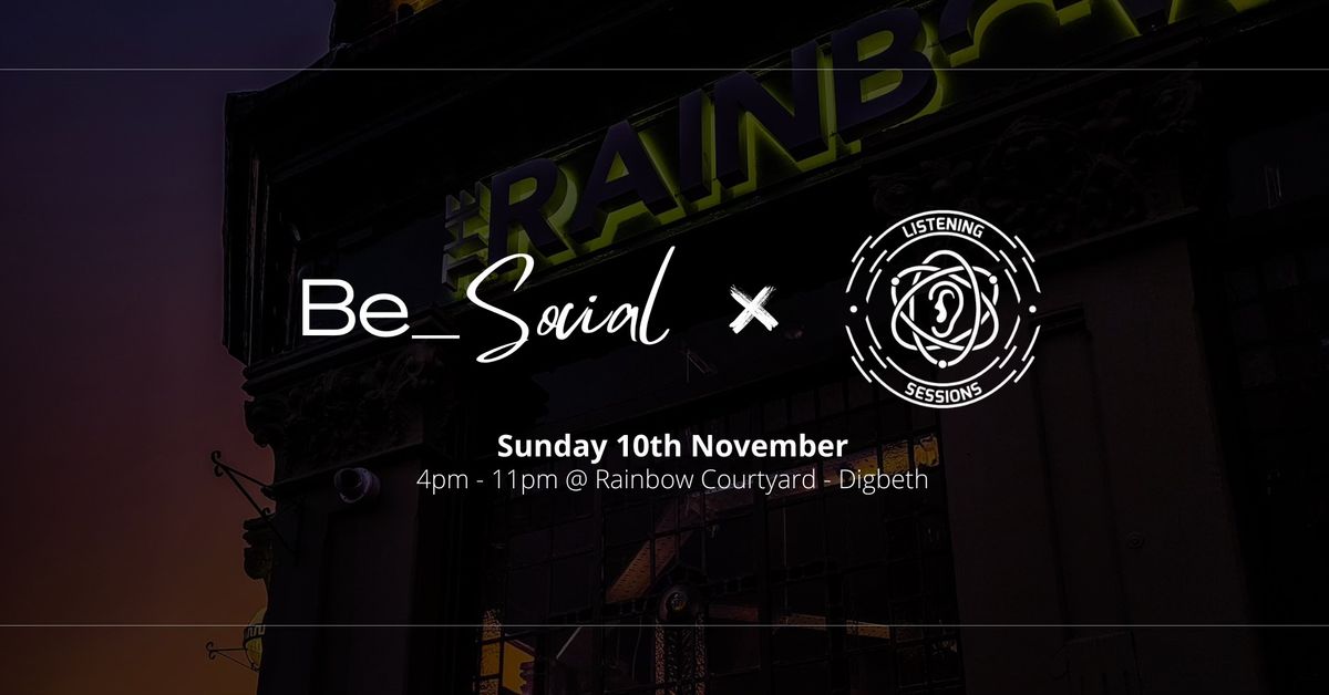 Be Social X Listening Sessions (Sunday 10th November)