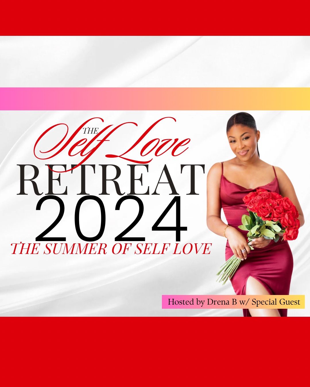 2024 SELF LOVE RETREAT\ud83c\udf39