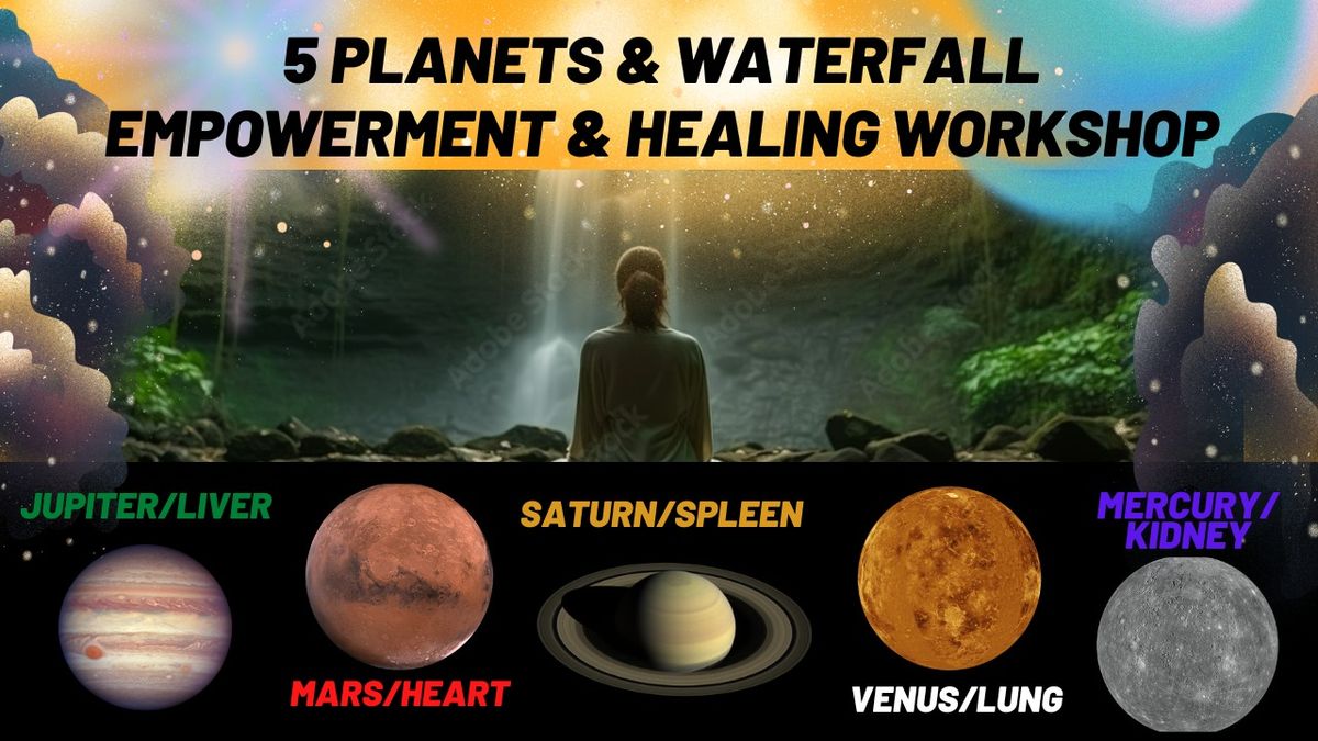 ONLINE OR IN PERSON 5 PLANETS HEALING AND EMPOWERMENT WORKSHOP