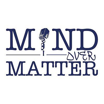 Mind Over Matter