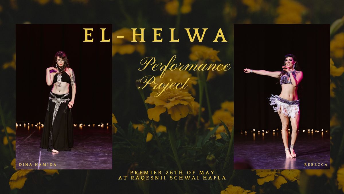 El-Helwa Performance Project (Part of the Spring Hafla)