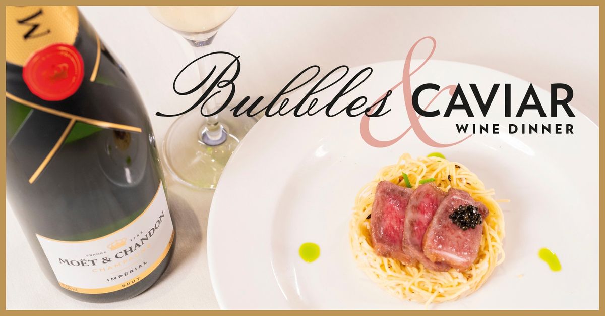 Bubbles & Caviar Wine Dinner