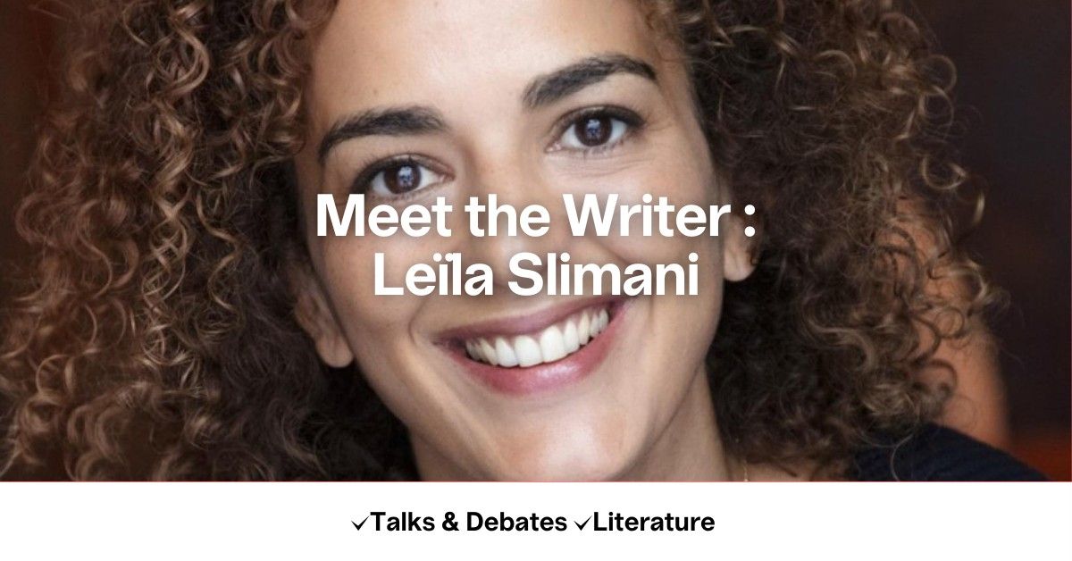 Meet the Writer : Le\u00efla Slimani