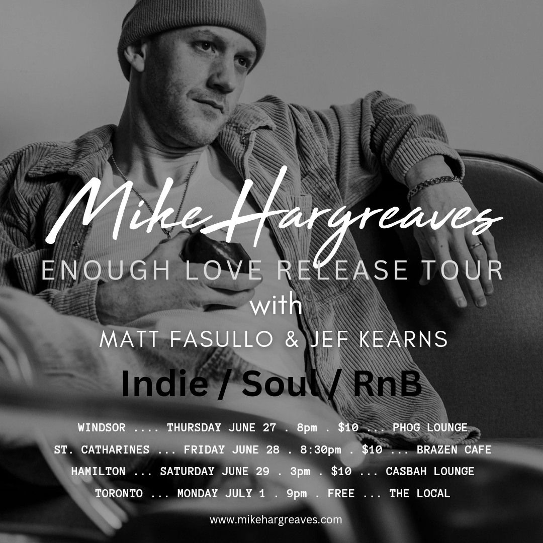 MIKE HARGREAVES (ex-Michou\/Walkervilles) "Enough Love Release Tour" + Matt Fasullo\/Jef Kearns