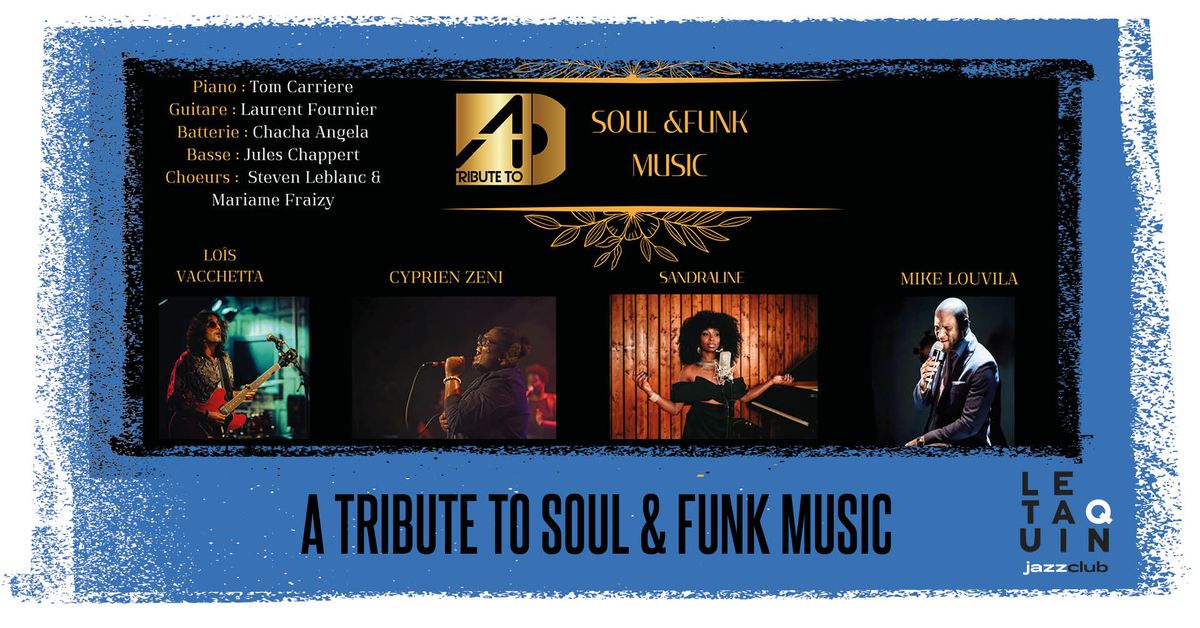 A TRIBUTE TO SOUL & FUNK MUSIC