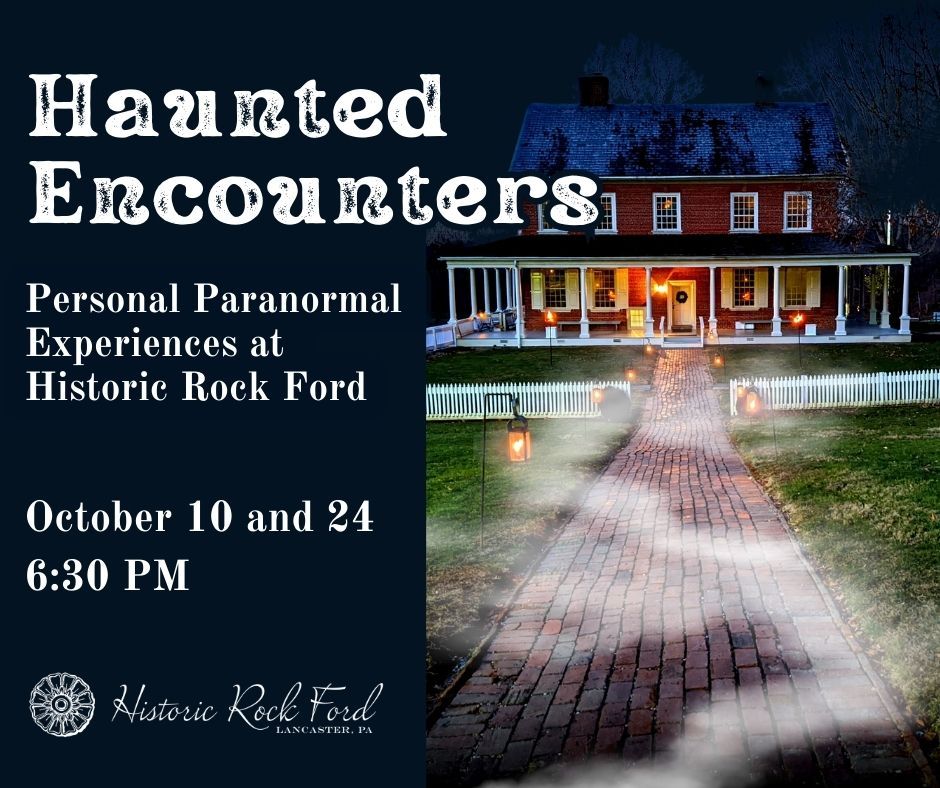 Haunted Encounters: Personal Paranormal Experiences at Historic Rock Ford