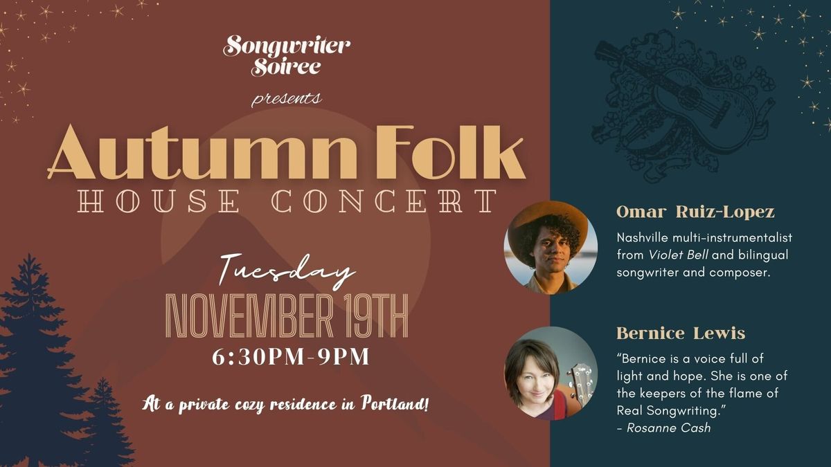 Autumn House Concert w Omar Ruiz-Lopez and Bernice Lewis! 