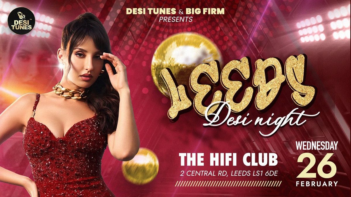 LEEDS DESI NIGHT !!!