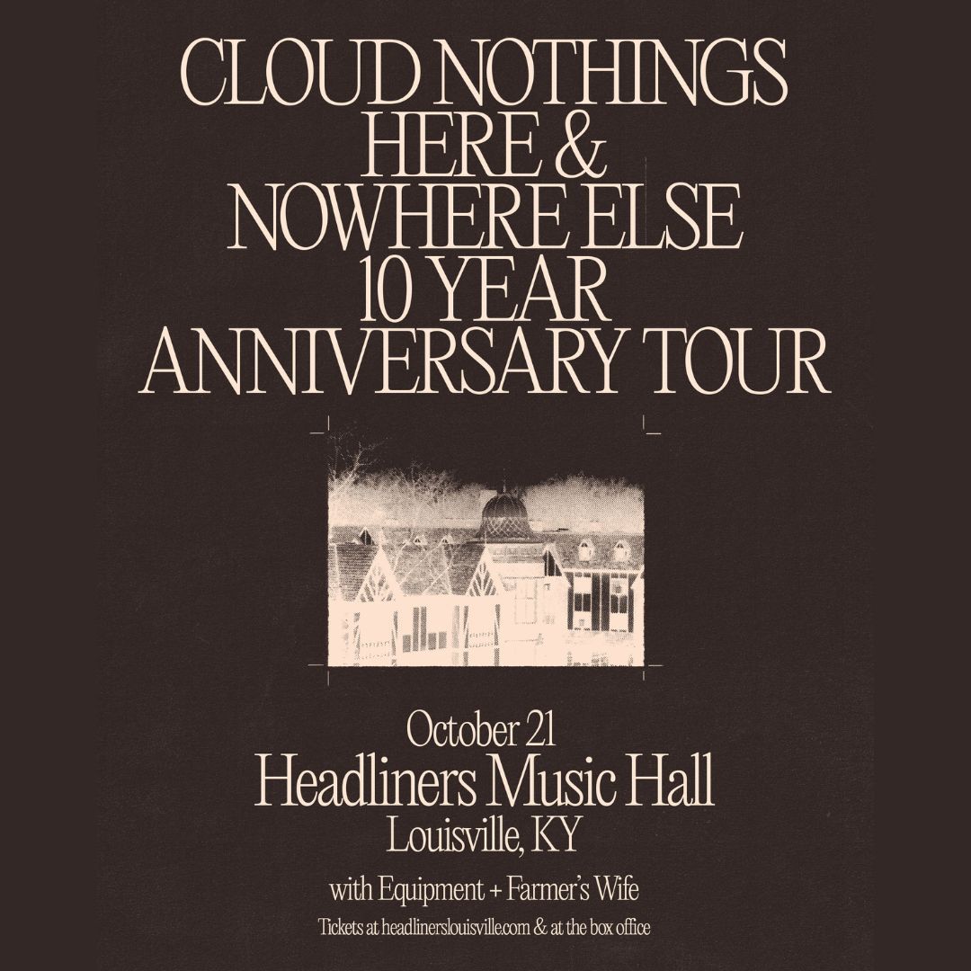 Cloud Nothings with Equipment and Farmer's Wife - Headliners (Louisville, KY)