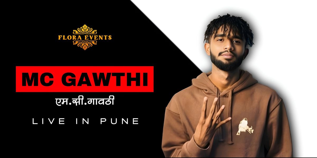 MC GAWTHI live in PUNE