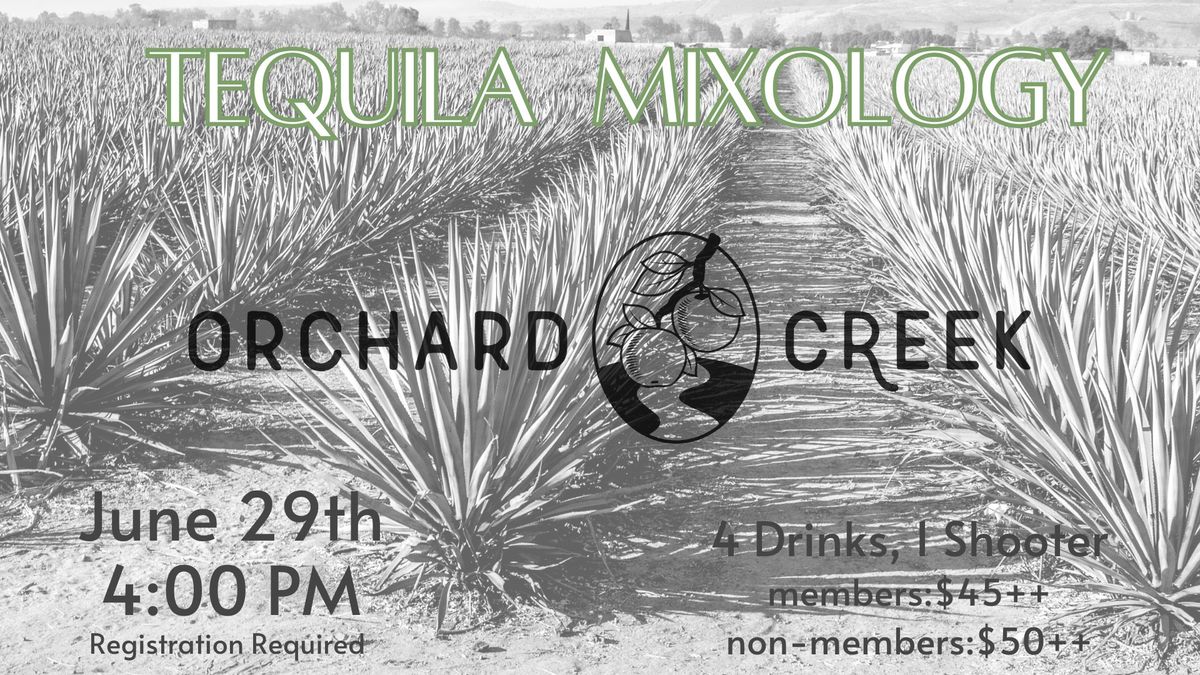 Tequila Mixology at Orchard Creek