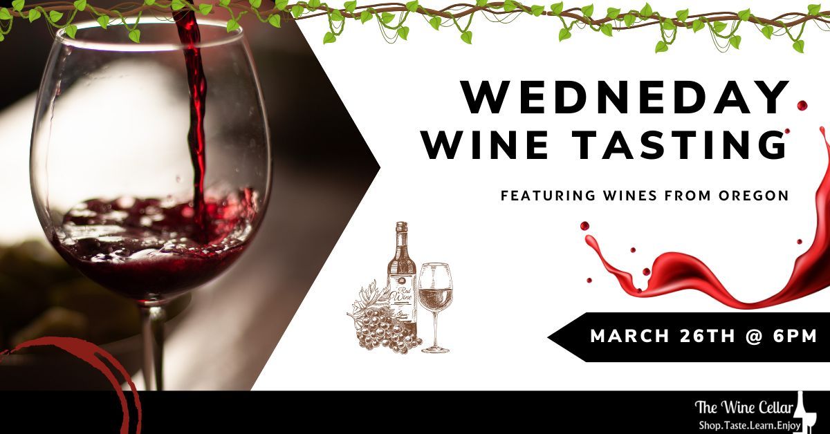 Wednesday Wine Tasting - Featuring Oregon Wines