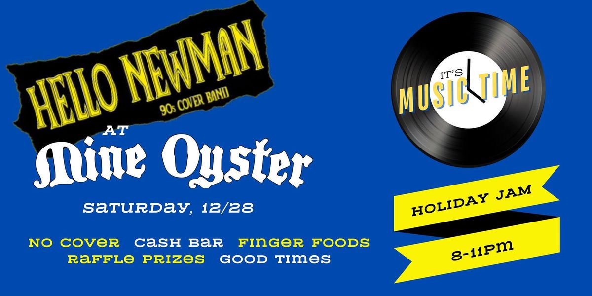 "Holiday Jam" feat. HELLO NEWMAN @ Mine Oyster! 