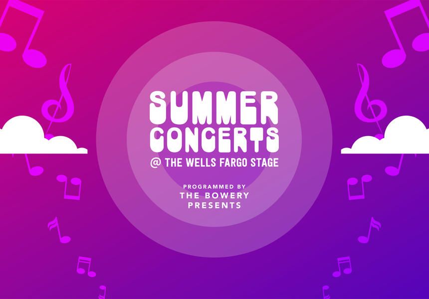 Summer Concerts at The Wells Fargo Stage