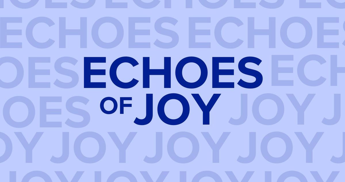 Echoes of Joy