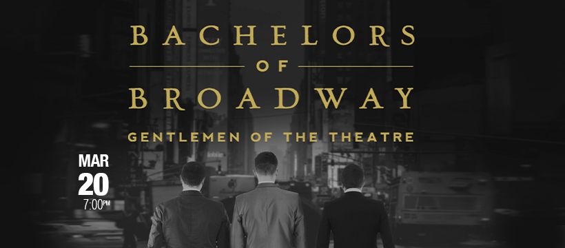 Bachelors of Broadway: Gentlemen of the Theatre