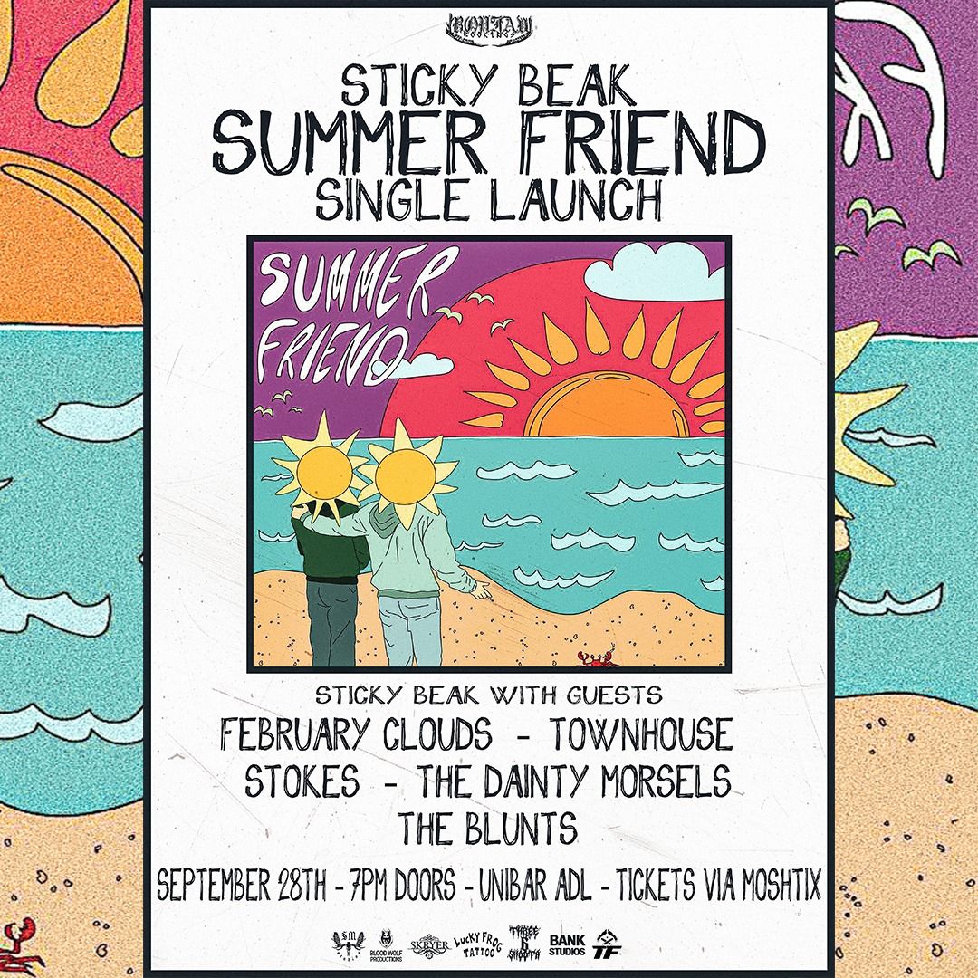 STICKY BEAK 'SUMMER FRIEND' SINGLE LAUNCH + GUESTS