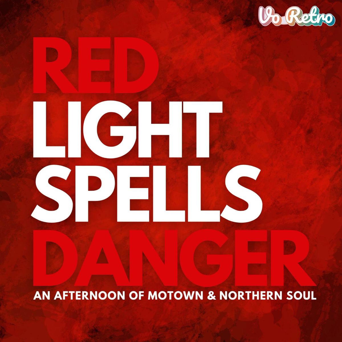 Red Light Spells Danger - Motown & Northern Soul 