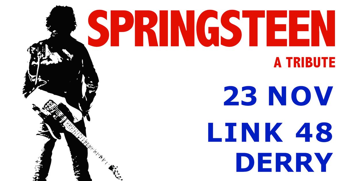 Springsteen - A Tribute Live @ Link 48 Derry