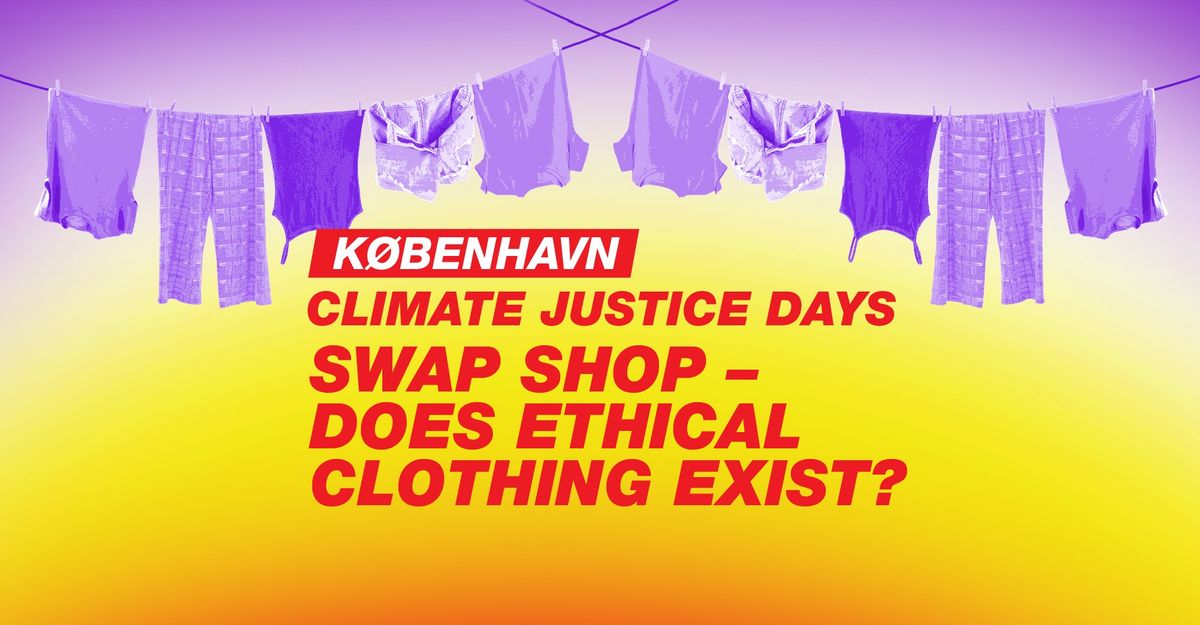 Swapshop - Does Ethical Clothing Exist? 