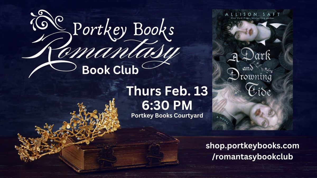 Portkey Books Romantasy Book Club: A Dark And Drowning Tide