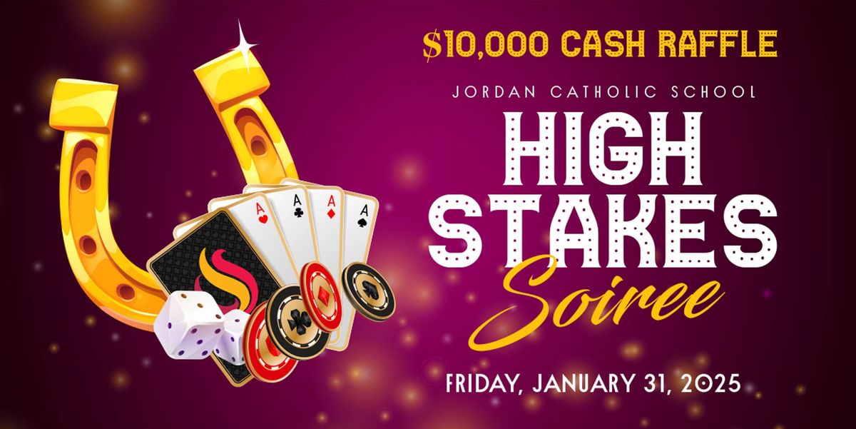 Jordan Catholic School High Stakes Soiree!