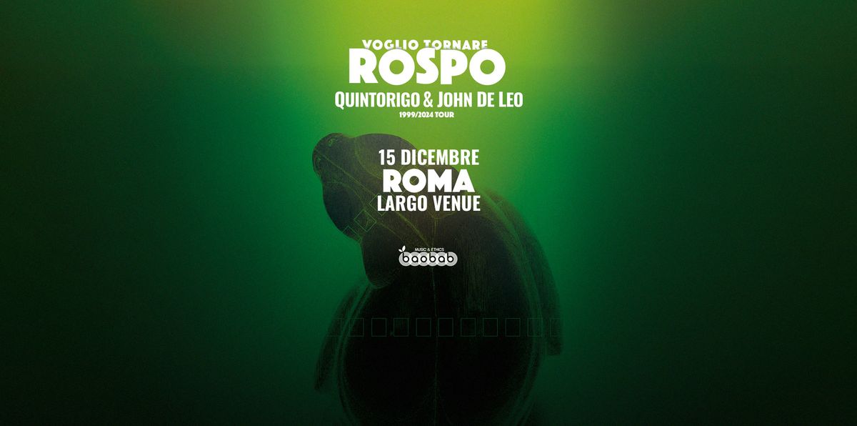 QUINTORIGO & JOHN DE LEO | ROMA | Largo Venue | Voglio Tornare ROSPO 1999\/2024 Tour