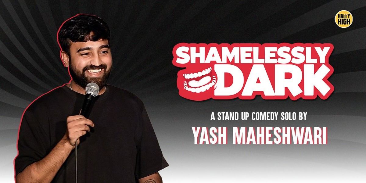 Shamelessly Dark - A Stand Up Comedy Solo