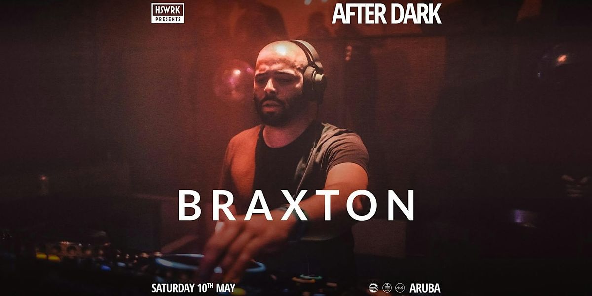 After Dark Opening Party with Braxton