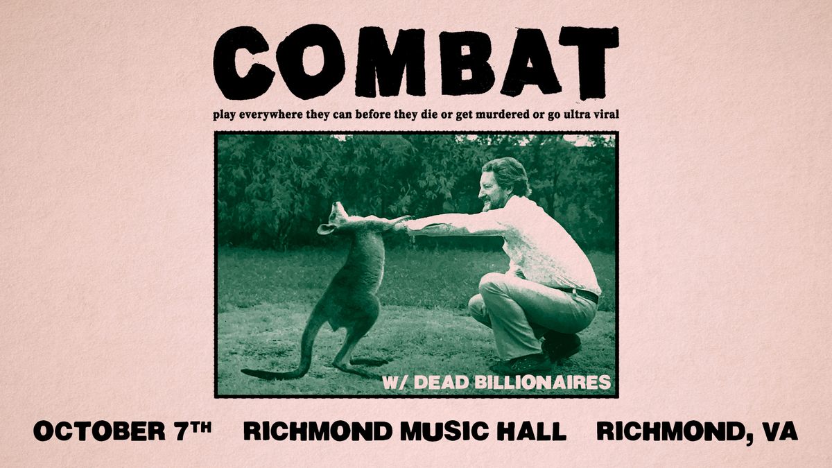 Combat w\/ Dead Billionaires at Richmond Music Hall 10\/7\/24