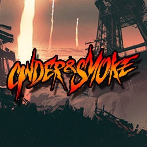 Cinder & Smoke