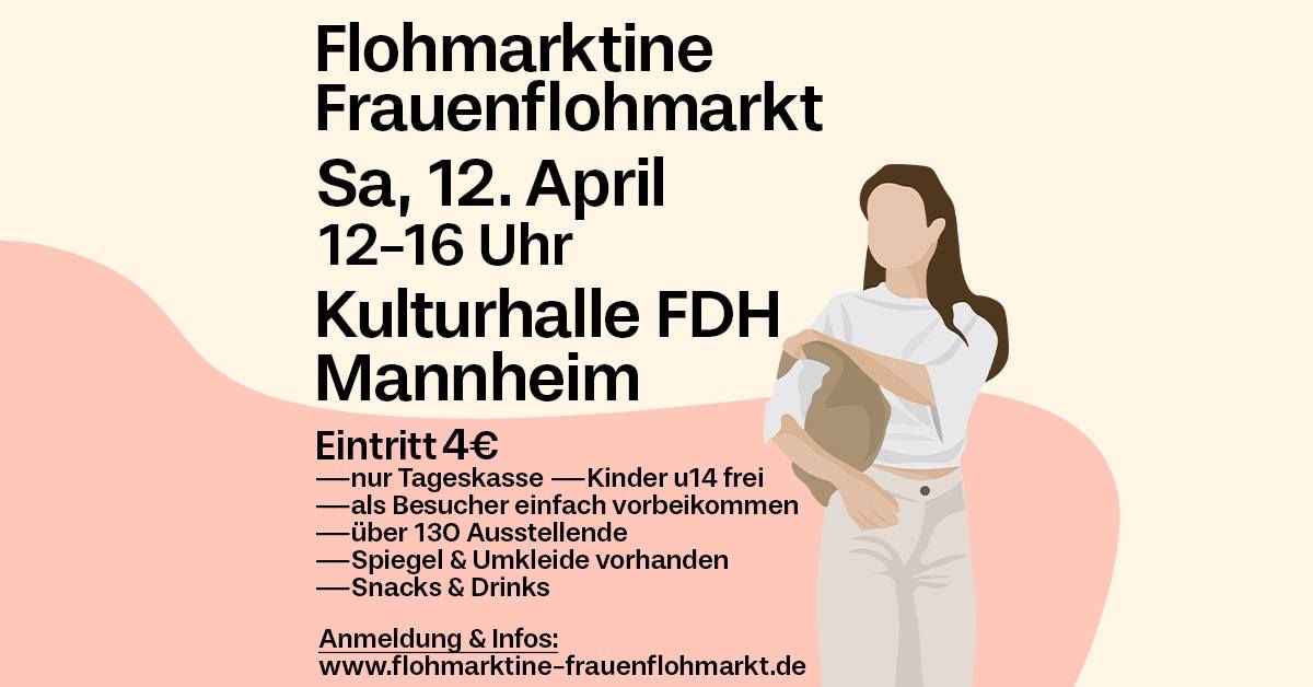 \ud83d\udecd FLOHMARKTINE FRAUENFLOHMARKT am 12. April in Mannheim!\ud83e\udd0d\ud83e\udd70