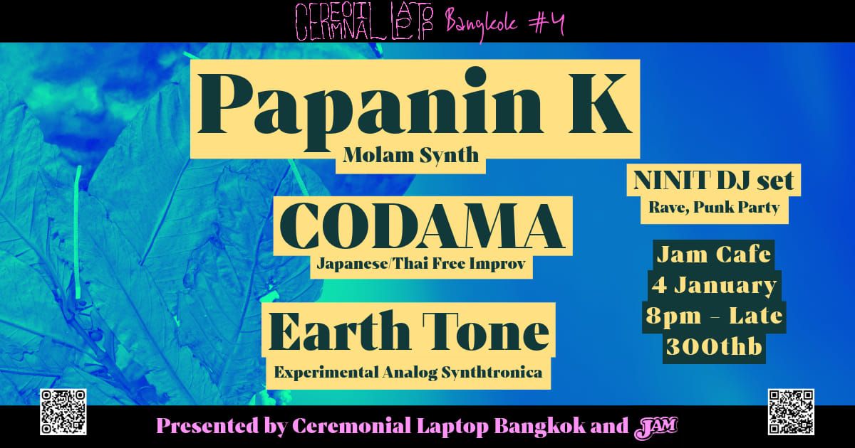 CL BKK #4: Papanin K \/ CODAMA \/ Earth Tone